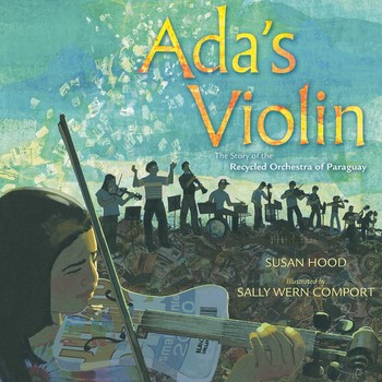 Ada’s Violin: The Story of the Recycled Orchestra of Paraguay