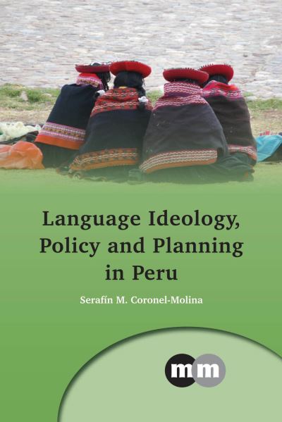 Language Ideology, Policy and Planning in Peru