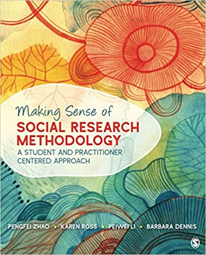 Making Sense of Social Research Methodology: A Student and Practitioner Centered Approach