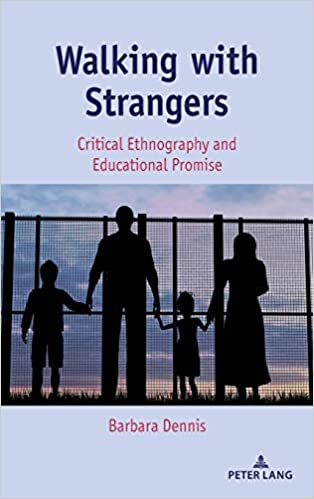 Walking with Strangers: Critical Ethnography and Educational Promise