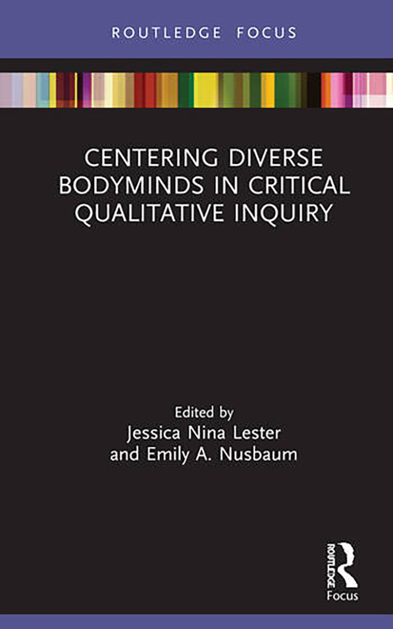 Centering Diverse Bodyminds in Critical Qualitative Inquiry